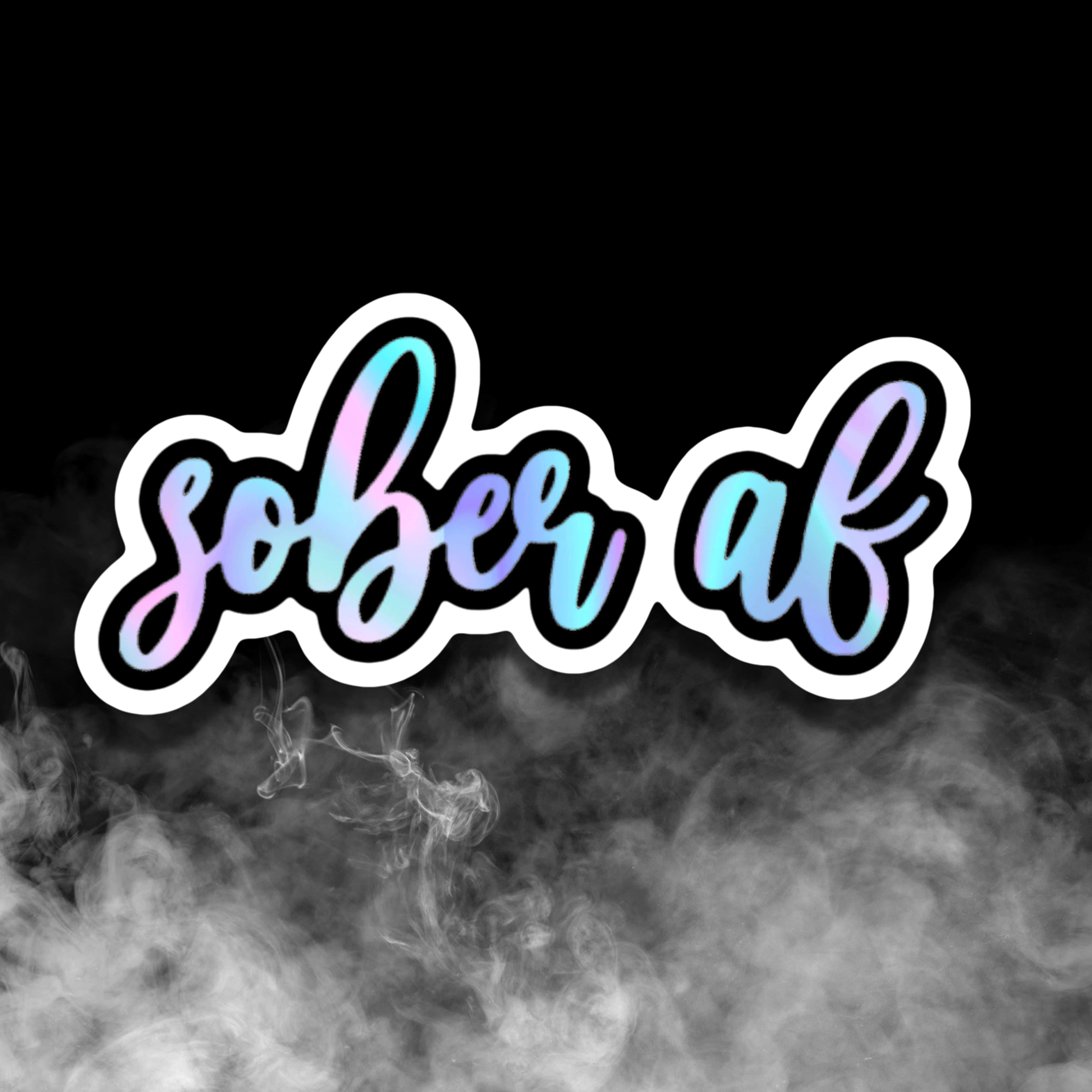 Sober AF Calligraphy Sticker and Decal Sobriety Stickers Clean and Sober Shop